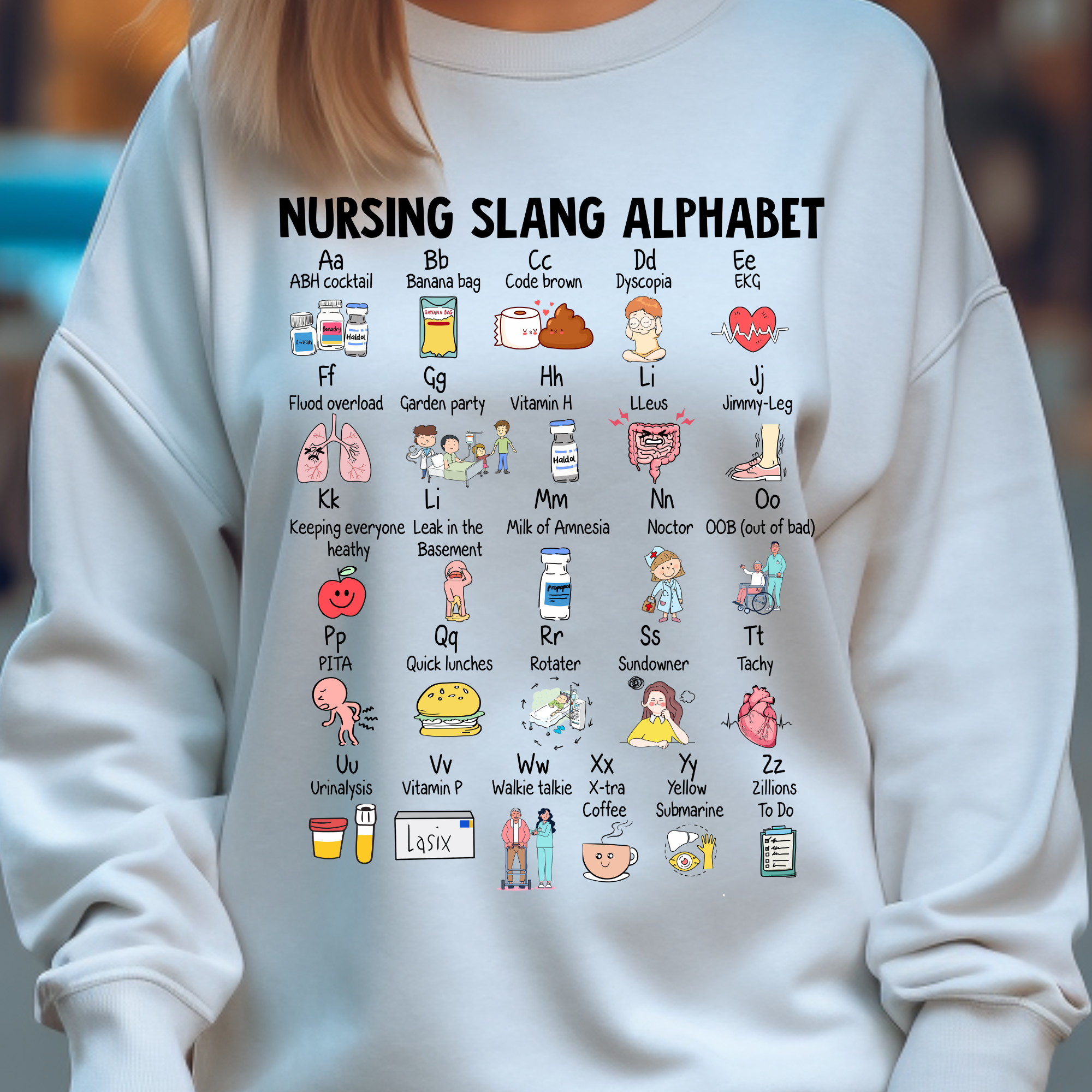 Nursing Slang Alphabet design printed on soft cotton tee and sweatshirt, featuring motivational graphic tee