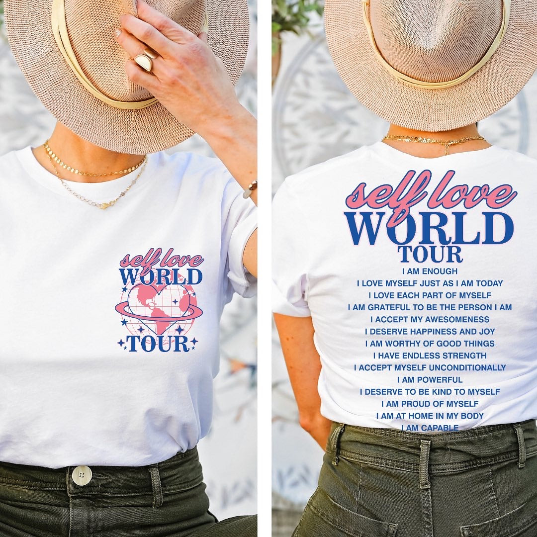 Self Love World Tour design printed on soft cotton tee and sweatshirt, featuring motivational graphic tee