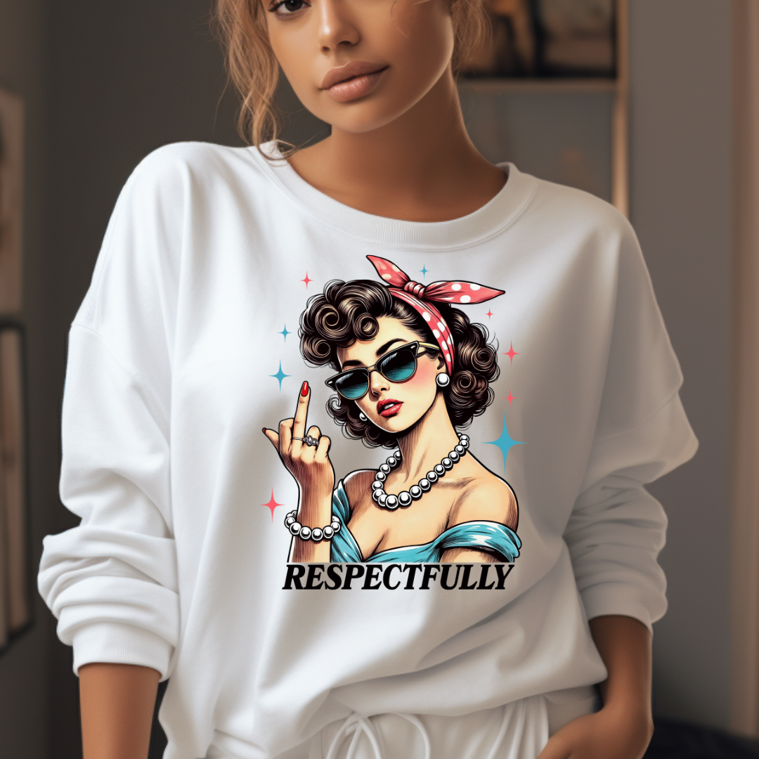 Respectfully design printed on soft cotton tee and sweatshirt, featuring motivational graphic tee