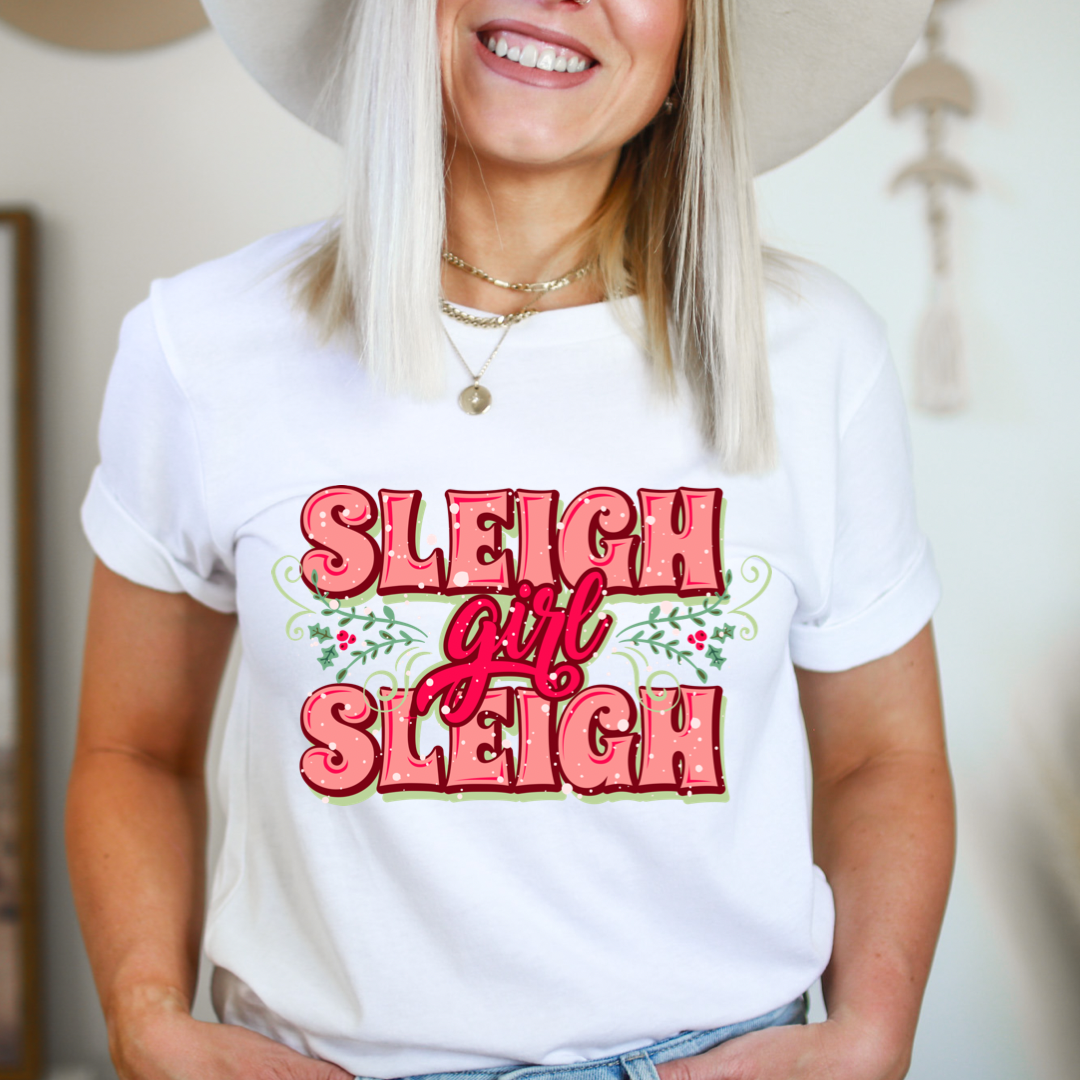 Sleigh Girl Sleigh design printed on soft cotton tee and sweatshirt, featuring motivational graphic tee