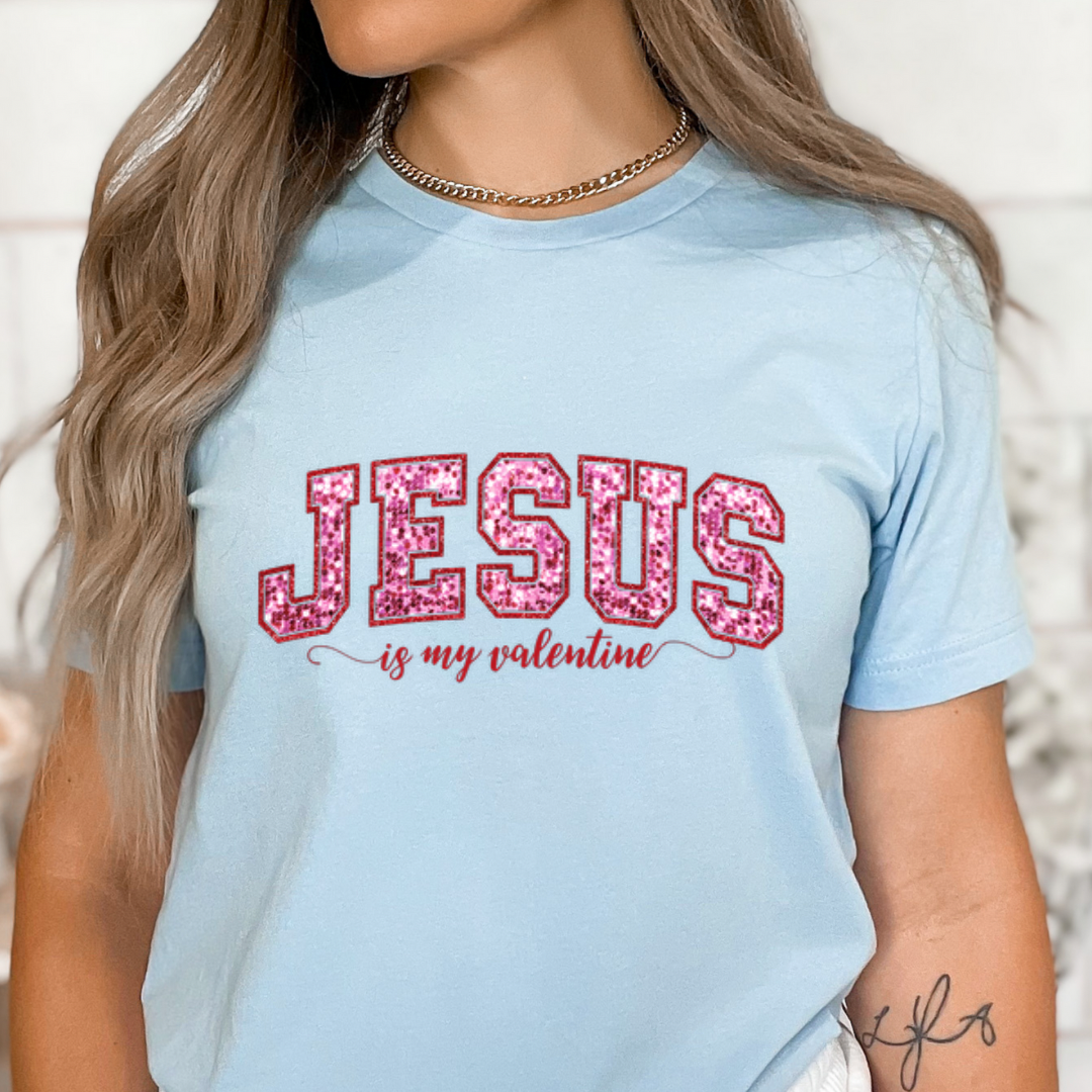 Jesus Is My Valentine design printed on soft cotton tee and sweatshirt, featuring Christian faith tee
