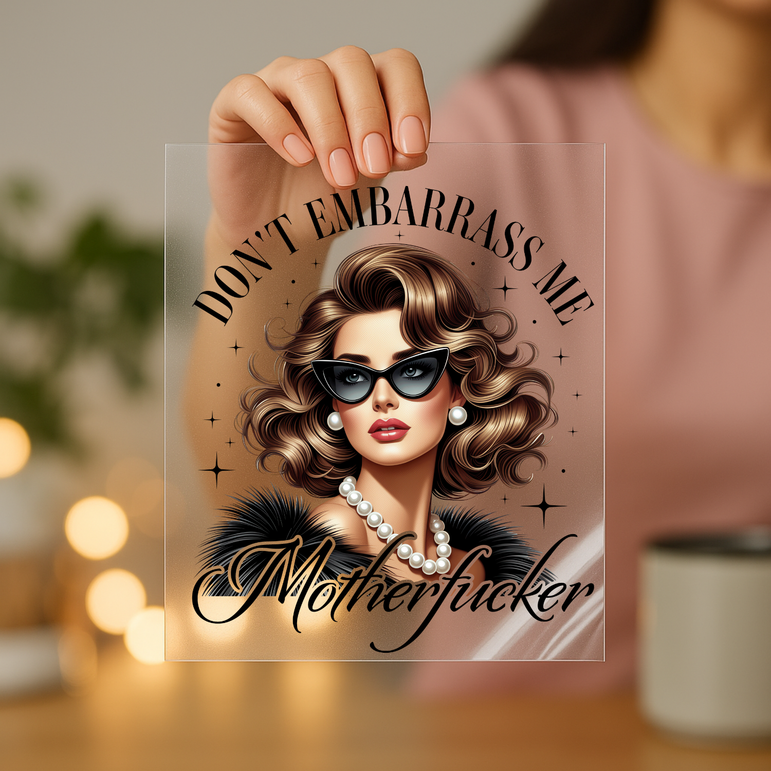 Dont Embarrass Me Motherfucker screen print transfer sheet