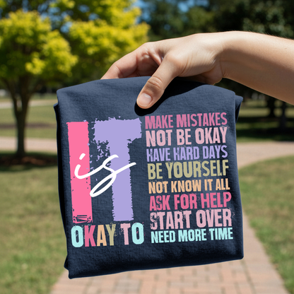 It Is Okay To design on shirt