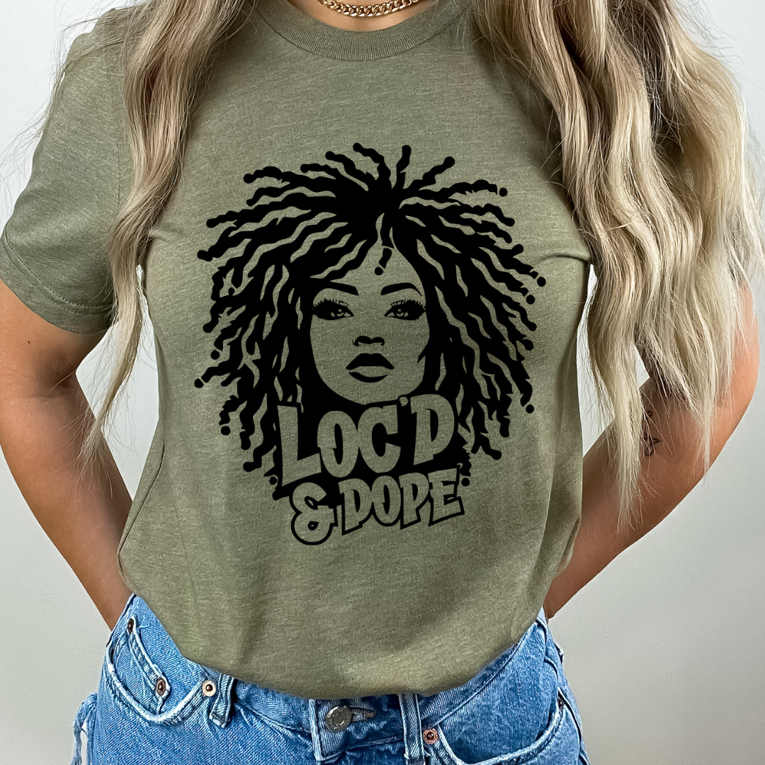 Loc D Dope design printed on soft cotton tee and sweatshirt, featuring motivational graphic tee