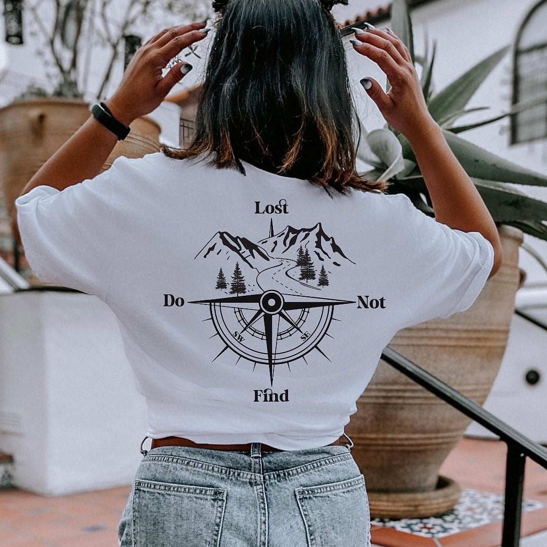Lost Do Not Find design printed on soft cotton tee and sweatshirt, featuring motivational graphic tee