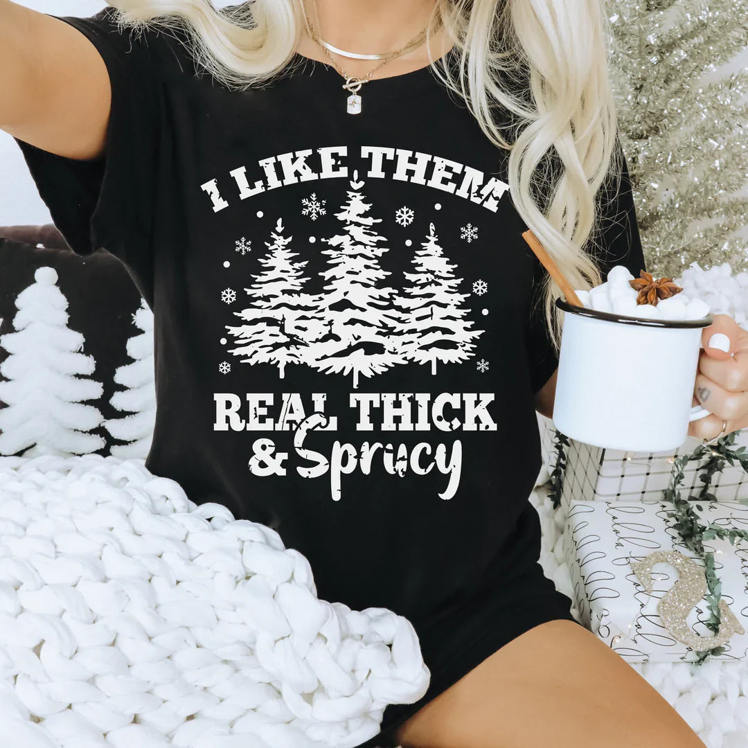 Thick And Sprucy design printed on soft cotton tee and sweatshirt, featuring motivational graphic tee