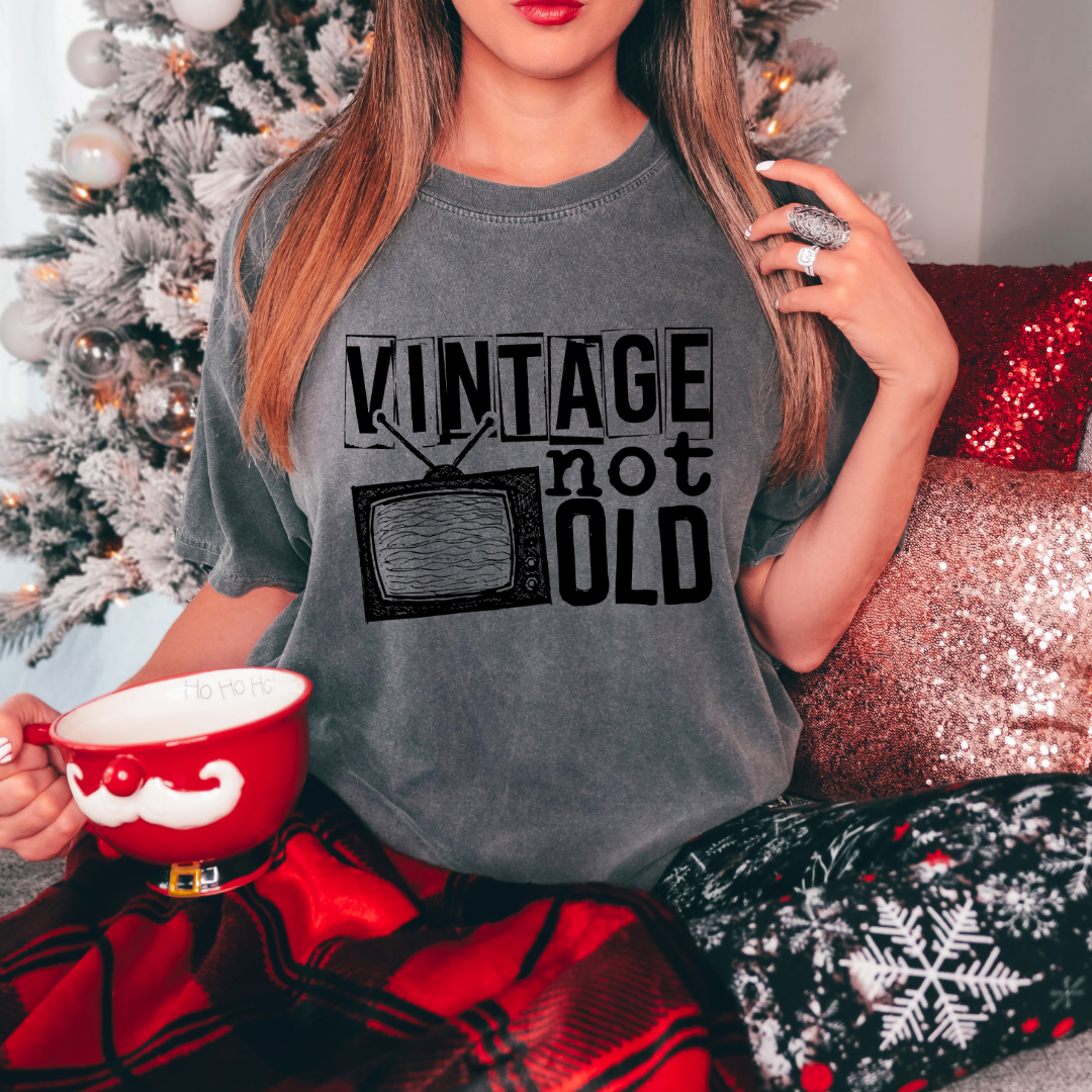 Vintage Not Old design printed on soft cotton tee and sweatshirt, featuring retro vintage graphic tee