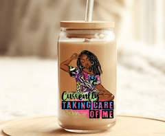 TAKING CARE OF MYSELF- UV DTF STICKER