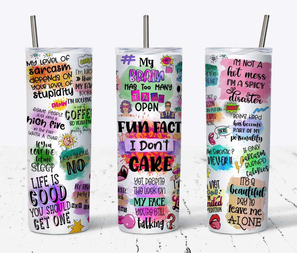Fun Fact I Don't Care- 20 oz Uv Tumbler Cup Wrap