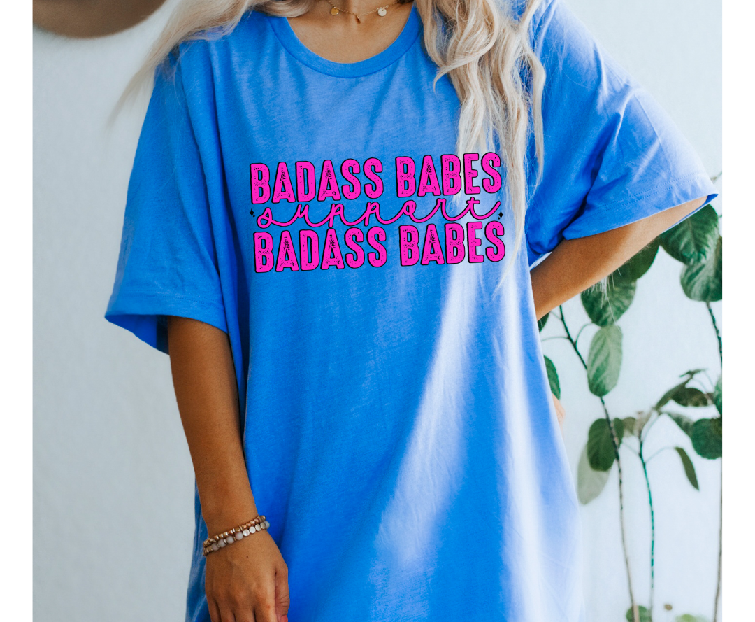 Bad Ass Babes-Screen print transfers